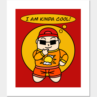 I am kinda cool! Posters and Art